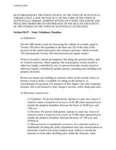 Draft[removed]BE IT ORDAINED BY THE TOWN COUNCIL OF THE TOWN OF SCOTTSVILLE, VIRGINIA THAT A NEW SECTION[removed]OF THE CODE OF THE TOWN OF SCOTTSVILLE I HEREBY ADOPTED SETTING OUT NOISE VIOLATIONS AND PENALTIES THEREFO