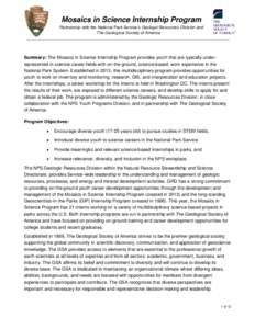 Mosaics in Science Internship Program Partnership with the National Park Service’s Geologic Resources Division and The Geological Society of America Summary: The Mosaics in Science Internship Program provides youth tha