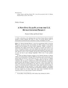 Reprinted from: Collins, Francis, and Galas, David[removed]A new five-year plan for the U.S. Human Genome Project. Science, 262: [removed]Policy Forum