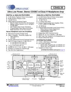 CS42L55 Ultra Low Power, Stereo CODEC w/Class H Headphone Amp DIGITAL to ANALOG FEATURES ANALOG to DIGITAL FEATURES