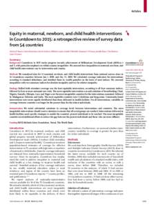 Articles  Equity in maternal, newborn, and child health interventions in Countdown to 2015: a retrospective review of survey data from 54 countries Aluísio J D Barros, Carine Ronsmans, Henrik Axelson, Edilberto Loaiza, 