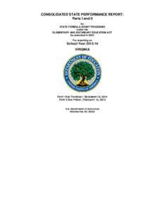 CONSOLIDATED STATE PERFORMANCE REPORT: Parts I and II for STATE FORMULA GRANT PROGRAMS under the ELEMENTARY AND SECONDARY EDUCATION ACT