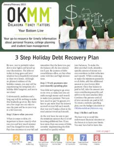 January/FebruaryYour Bottom Line Your go-to resource for timely information about personal finance, college planning and student loan management