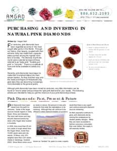 PURCHASING AND INVESTING IN NATURAL PINK DIAMONDS Written by: Amgad Staff Quick Pink Diamond Facts:  F