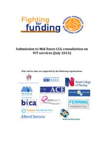 Submission to Mid Essex CCG consultation on IVF services (July[removed]NIAC and its aims are supported by the following organisations:  Consultation Submission
