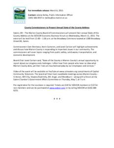 For immediate release: March 6, 2015 Contact: Jolene Kelley, Public Information Officeror  County Commissioners to Present Annual State of the County Address Salem, OR – The Mario