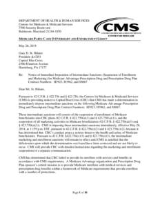 DEPARTMENT OF HEALTH & HUMAN SERVICES Centers for Medicare & Medicaid Services 7500 Security Boulevard Baltimore, MarylandMEDICARE PARTS C AND D OVERSIGHT AND ENFORCEMENT GROUP May 28, 2014