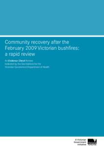 Community recovery after the February 2009 Victorian bushfires: a rapid review An Evidence Check Review brokered by the Sax Institute for the Victorian Government Department of Health