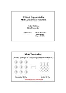 Critical Exponents for Mott-Anderson Transition Kohei M. Itoh Keio University Collaborators: