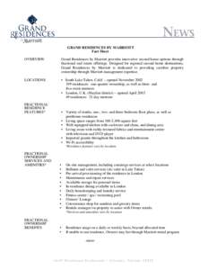 GRAND RESIDENCES BY MARRIOTT Fact Sheet OVERVIEW Grand Residences by Marriott provides innovative second home options through fractional real estate offerings. Designed for regional second home destinations,