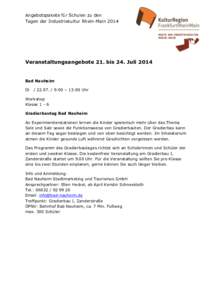 Angebotspakete für Schulen zu den Tagen der Industriekultur Rhein-Main 2014 Veranstaltungsangebote 21. bis 24. Juli[removed]Bad Nauheim