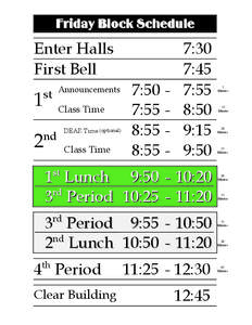 Friday Block Schedule  Enter Halls First Bell  1