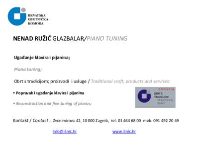 HRVATSKA OBRTNIČKA KOMORA NENAD RUŽIĆ GLAZBALAR/PIANO TUNING Ugađanje klavira i pijanina;