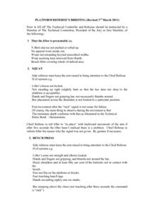 PLATFORM REFEREE’S BRIEFING (Revised 3rd MarchPrior to lift off The Technical Controller and Referees should be instructed by a Member of The Technical Committee, President of the Jury or Jury Member, of the fol