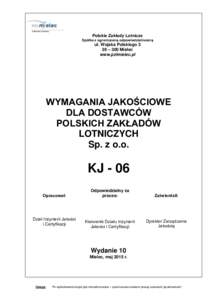 Polskie Zakłady Lotnicze Spółka z ograniczoną odpowiedzialnością ul. Wojska Polskiego 3 39 – 300 Mielec www.pzlmielec.pl