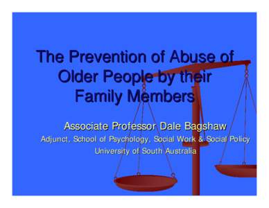 Old age / Domestic violence / Elder abuse / Elder law / Gerontology / University of South Africa / Dementia / Violence / Alcoholism / Ethics / Abuse / Medicine