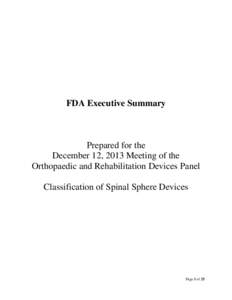 FDA Executive Summary  Prepared for the December 12, 2013 Meeting of the Orthopaedic and Rehabilitation Devices Panel Classification of Spinal Sphere Devices