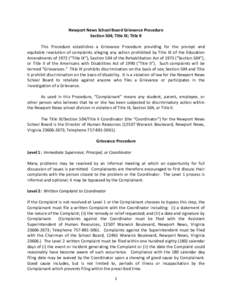 Newport News School Board Grievance Procedure Section 504; Title IX; Title II This Procedure establishes a Grievance Procedure providing for the prompt and equitable resolution of complaints alleging any action prohibite