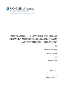 ADDRESSING THE CONFLICT POTENTIAL BETWEEN MOTOR VEHICLES AND TRAMS AT CUT-THROUGH LOCATIONS By Nimmi Candappa, Bruce Corben