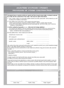 Pozvanka blok CZR 14_Layout pozvanky CZR:37 Page 7  ZAJIŠTĚNÍ VÝSTAVBY STÁNKU PROVISION OF STAND CONSTRUCTION Potvrzujeme tímto, že výstavba stánku pro expozici naší firmy (zaznačte pouze jednu