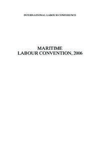 INTERNATIONAL LABOUR CONFERENCE  MARITIME LABOUR CONVENTION, 2006  INTERNATIONAL LABOUR CONFERENCE