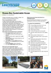 Rowes Bay Sustainable House A house or a classroom? It began life decades ago as a caretaker’s cottage, and is similar to many local buildings of its era.  What can you do at home and school for a