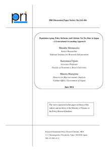 PRI Discussion Paper Series (No.14A-04)  Population Aging, Policy Reforms, and Lifetime Net Tax Rate in Japan : A Generational Accounting Approach  Manabu Shimasawa