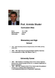 Prof. Armido Studer Curriculum Vitae Born: Marital Status: Nationality: