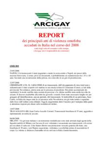 REPORT dei principali atti di violenza omofoba accaduti in Italia nel corso del 2008 tratti dagli articoli comparsi sulla stampa (Arcigay non è responsabile dei contenuti)
