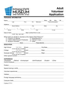 Adult Volunteer Application PERSONAL INFORMATION Name_________________________________________________ Miss___ Ms.___ Mrs.___ Mr.___ Last