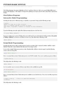 PYTHON BASIC SYNTAX http://www.tuto rialspo int.co m/pytho n/pytho n_basic_syntax.htm Co pyrig ht © tuto rials po int.co m  T he Python lang uag e has many similarities to Perl, C and Java. However, there are some defin