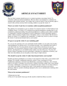ARTICLE 15 FACT SHEET This fact sheet contains detailed answers to common questions concerning Article 15s, sometimes called non-judicial punishment. This fact sheet is not intended as a substitute for speaking with a de