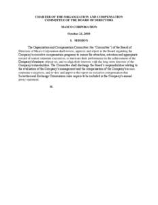 CHARTER OF THE ORGANIZATION AND COMPENSATION COMMITTEE OF THE BOARD OF DIRECTORS MASCO CORPORATION October 21, 2010 I. MISSION The Organization and Compensation Committee (the “Committee”) of the Board of