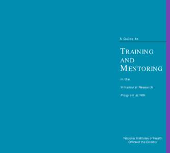 A Guide to  TRAINING AND MENTORING in the