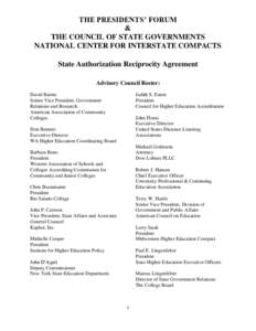 THE PRESIDENTS’ FORUM & THE COUNCIL OF STATE GOVERNMENTS NATIONAL CENTER FOR INTERSTATE COMPACTS State Authorization Reciprocity Agreement Advisory Council Roster: