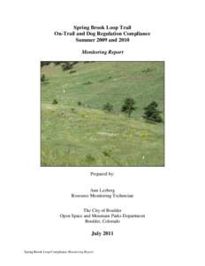 Spring Brook Loop Trail On-Trail and Dog Regulation Compliance Summer 2009 and 2010 Monitoring Report  Prepared by: