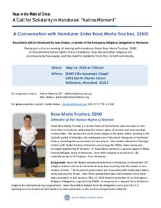 Hope in the Midst of Crisis:  A Call for Solidarity in Honduras’ “Kairos Moment” A Conversation with Honduran Sister Rosa Maria Trochez, SSND Rosa Maria will be introduced by Jean Stokan, co-leader of the Emergency