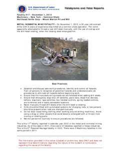 Fatality #17 - November 1, 2012 Machinery – New York – Common Shale Northeast Solite Corp – Mount Marion Pit and Mill METAL/NONMETAL MINE FATALITY - On November 1, 2012, a 30-year old contract driller with 6 years 