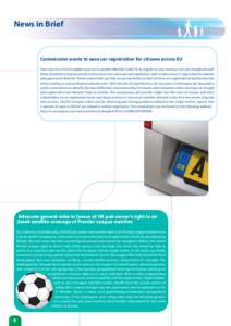 News in Brief  Commission wants to ease car registration for citizens across EU Have you ever tried to register your car in another Member State? Or to register in your country a car you bought abroad? What should be a s