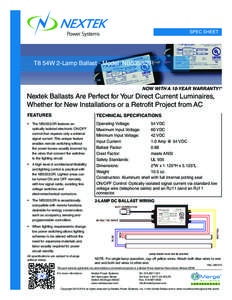 SPEC SHEET  T8 54W 2-Lamp Ballast - Model NB5353/2R NOW WITH A 10-YEAR WARRANTY!*  Nextek Ballasts Are Perfect for Your Direct Current Luminaires,
