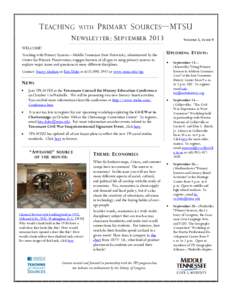 T EACHING WITH P RIMARY S OURCES —MTSU N EWSLETTER : S EPTEMBER 2013 V OLUME 5, I SSUE 9 WELCOME! Teaching with Primary Sources—Middle Tennessee State University, administered by the Center for Historic Preservation,