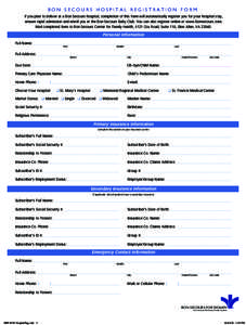 BON SECOURS HOSPITAL REGISTRATION FORM If you plan to deliver at a Bon Secours hospital, completion of this form will automatically register you for your hospital stay, ensure rapid admission and enroll you in the Bon Se