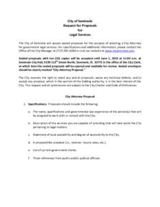 City of Seminole Request for Proposals For Legal Services The City of Seminole will accept sealed proposals for the purpose of selecting a City Attorney for government legal services. For specifications and additional in