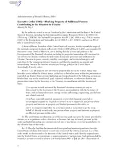 Administration of Barack Obama, 2014 Executive Order 13662—Blocking Property of Additional Persons Contributing to the Situation in Ukraine March 20, 2014 By the authority vested in me as President by the Constitution 