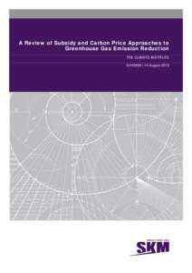 A Review of Subsidy and Carbon Price Approaches to Greenhouse Gas Emission Reduction THE CLIMATE INSTITUTE SH43458 | 14 August 2013  Review of Subsidy and Carbon Price Approaches