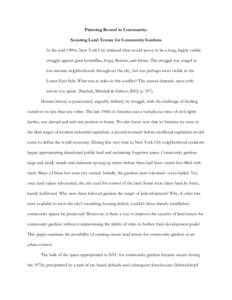 Planning Rooted in Community: Securing Land Tenure for Community Gardens In the mid-1990s, New York City initiated what would prove to be a long, highly visible struggle against giant butterflies, frogs, flowers, and fai