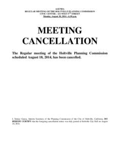 AGENDA REGULAR MEETING OF THE HOLTVILLE PLANNING COMMISSION CIVIC CENTER – 121 WEST 5TH STREET Monday, August 18, 2014 – 6:30 p.m.  MEETING