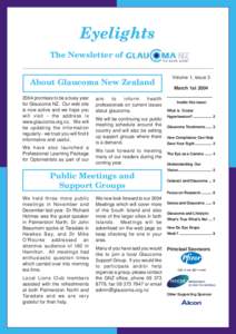 Eyelights The Newsletter of About Glaucoma New Zealand 2004 promises to be a busy year for Glaucoma NZ. Our web site