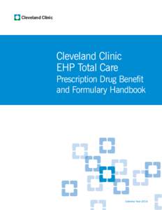 Cleveland Clinic  Cleveland Clinic EHP Total Care Prescription Drug Benefit and Formulary Handbook