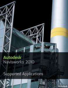 Autodesk Navisworks 2010 Solutions This document details support provided by the current release of Autodesk Navisworks 2010 solutions (including Autodesk Navisworks Review, Autodesk Navisworks Simulate and Autodesk Nav